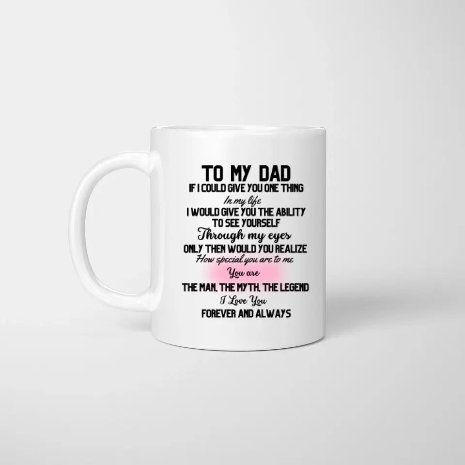 My Dad forever & always - personalized mug